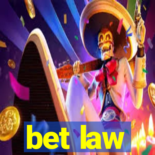 bet law